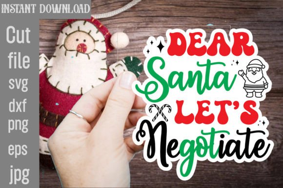 Dear Santa Let's Negotiate SVG Cut File: Graphics and Crafts for Creative Design