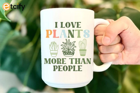 I Love Plants More Than People Svg Tshirt Graphics & Crafts