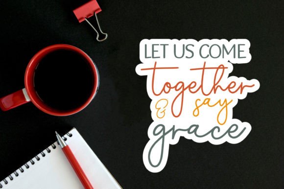 Let Us Come Together Say Grace Sticker: Graphics and Crafts