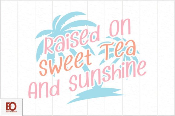 Raised on Sweet Tea and Sunshine - Retro Graphics