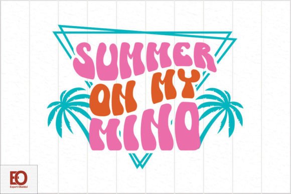 Summer on My Mind - Retro Summer Svg Des