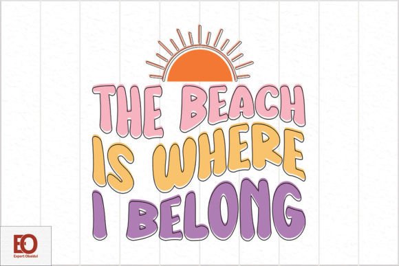 The Beach is Where I Belong - Retro Summer