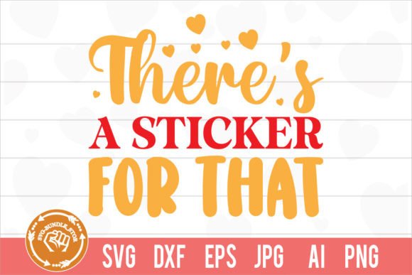 There's a Sticker for That SVG Cut File