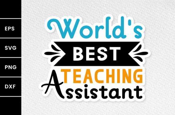 World's Best Teaching Assistant Svg Graphics & Crafts