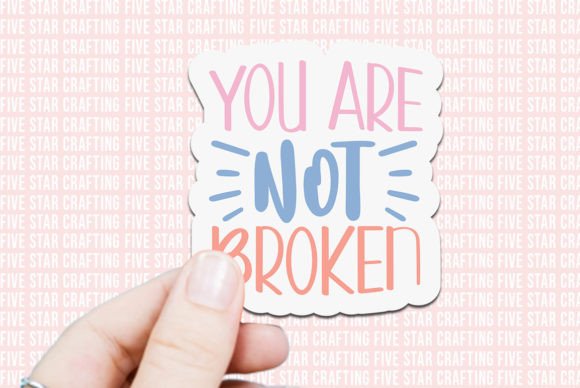 You Are Not Broken SVG Design Graphics