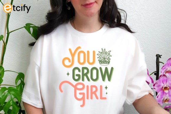 You Grow Girl Svg Tshirt Graphics & Crafts